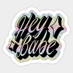 Hey Babe Sticker